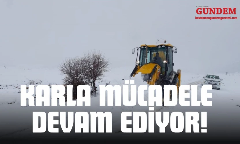 Kastamonu'da Karla Mücadele Devam Ediyor!