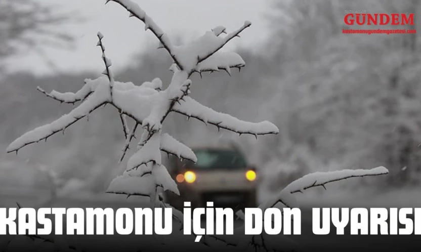 Kastamonu İçin Don Uyarısı