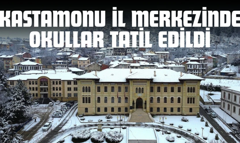Kastamonu İl Merkezinde Okullar Tatil Edildi