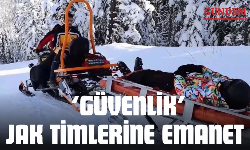 Kayak Tutkunlarının Güvenliği JAK Timlerine Emanet