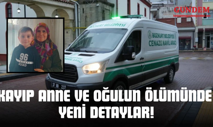 Kayıp Anne ve Oğulun Ölümünde Yeni Detaylar!