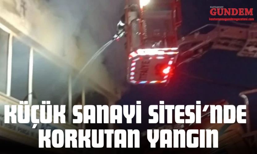 Küçük Sanayi Sitesi'nde Korkutan Yangın