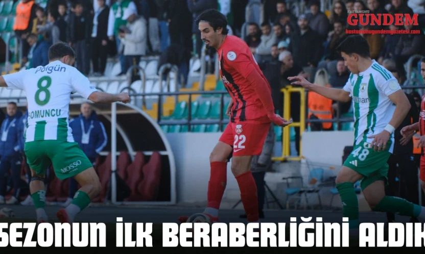 Sezonun İlk Beraberliğini Aldık