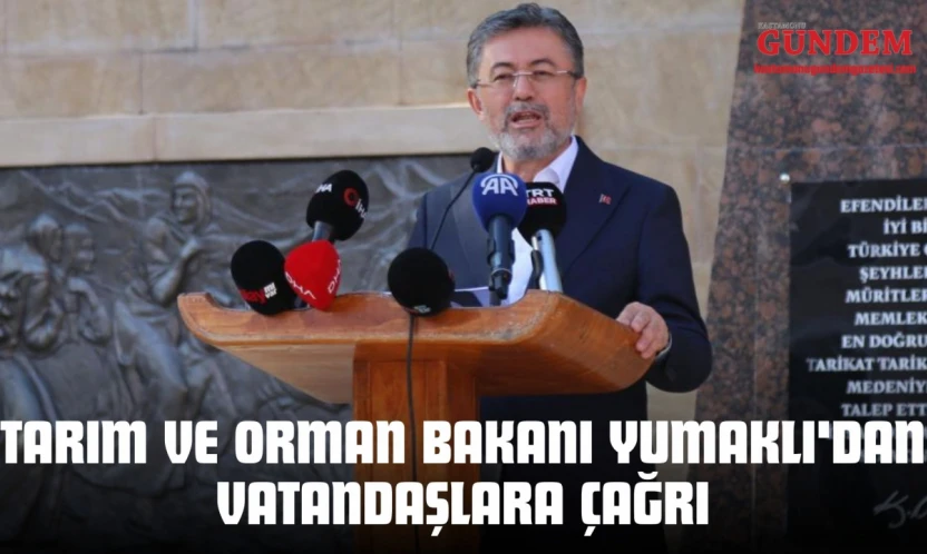 Tarım Ve Orman Bakanı Yumaklı'dan Vatandaşlara Çağrı