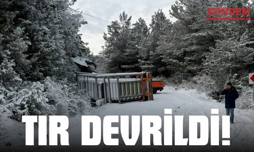 Tır Devrildi!