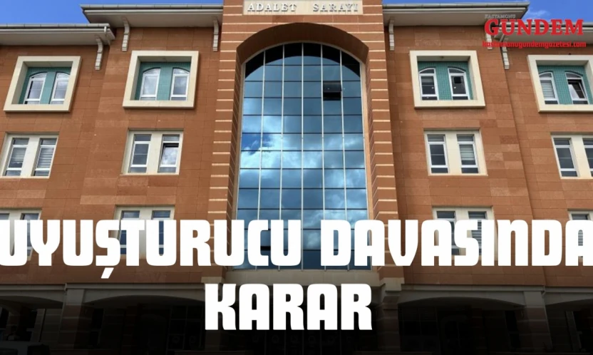 Uyuşturucu Davasında Karar
